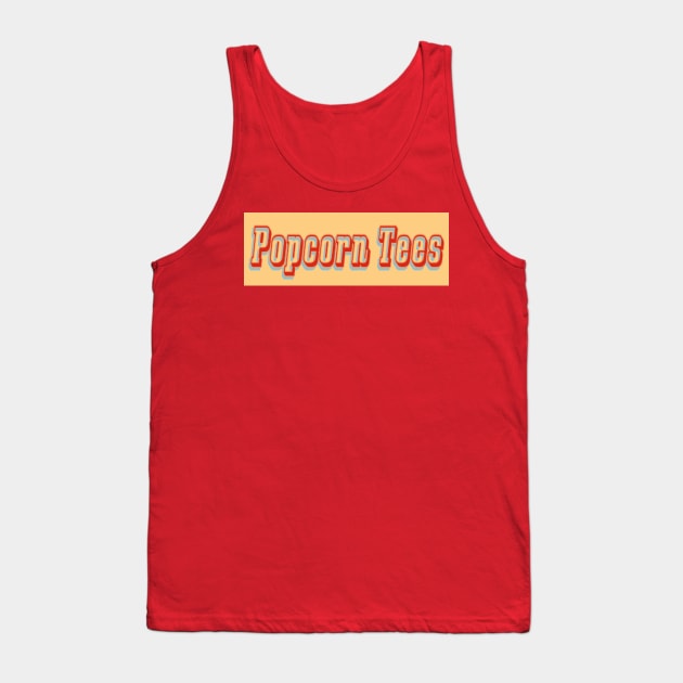 Popcorn Tees Tank Top by Popcorn Tees 